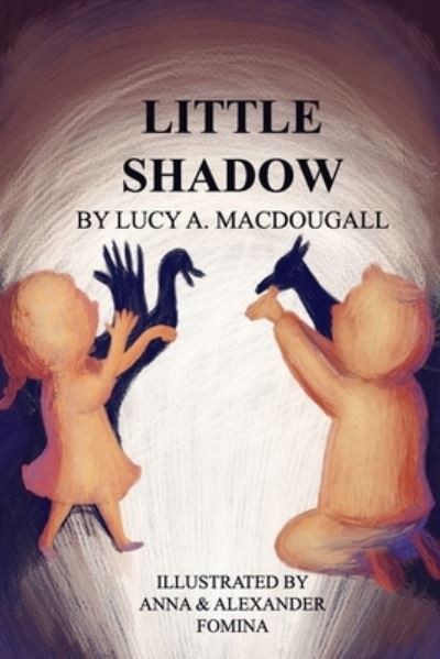 Cover for Lucy A Macdougall · Little Shadow (Paperback Book) (2020)