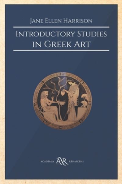 Cover for Jane Ellen Harrison · Introductory Studies in Greek Art (Paperback Book) (2020)