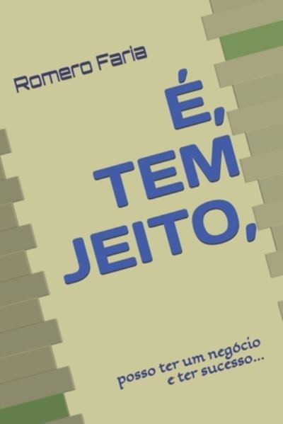 Cover for Romero Faria · E, Tem Jeito (Paperback Book) (2020)
