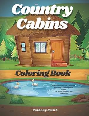 Cover for Anthony Smith · Country Cabins Coloring Book (N/A) (2020)