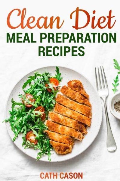 Cover for Cath Cason · Clean Diet Meal Preparation Recipes (Paperback Bog) (2020)