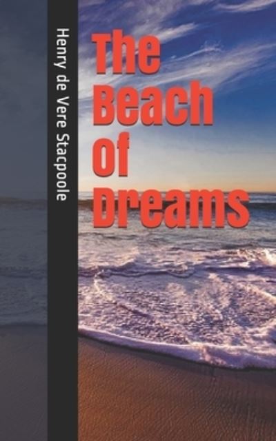 Cover for Henry De Vere Stacpoole · The Beach of Dreams (Pocketbok) (2021)