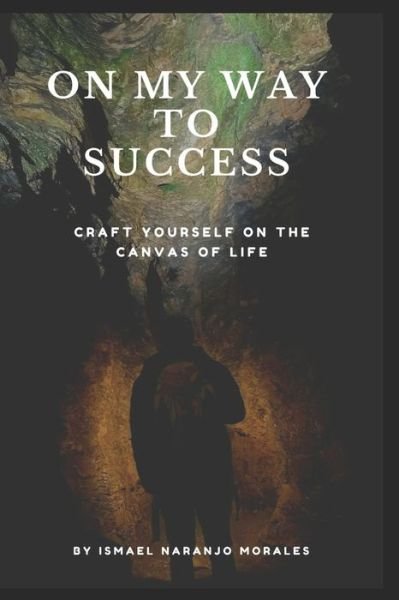 Cover for Ismael Naranjo Morales · On My Way To Success (Paperback Bog) (2021)