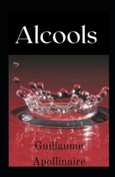 Cover for Guillaume Apollinaire · Alcools illustree (Pocketbok) (2021)