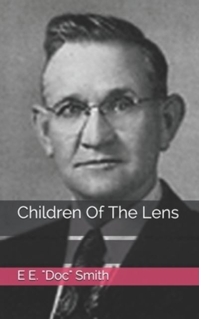 Cover for E E Doc Smith · Children Of The Lens (Paperback Book) (2021)