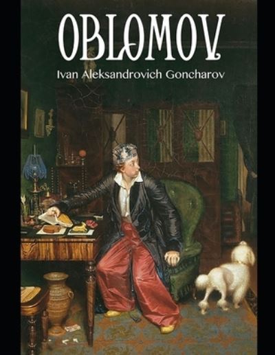 Cover for Ivan Aleksandrovich Goncharov · Oblomov (Paperback Book) (2021)