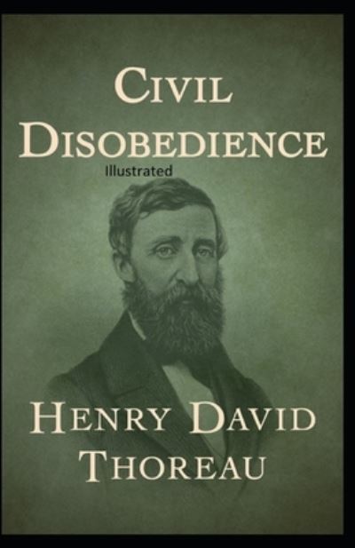 Civil Disobedience Illustrated - Henry David Thoreau - Książki - Independently Published - 9798741374108 - 20 kwietnia 2021