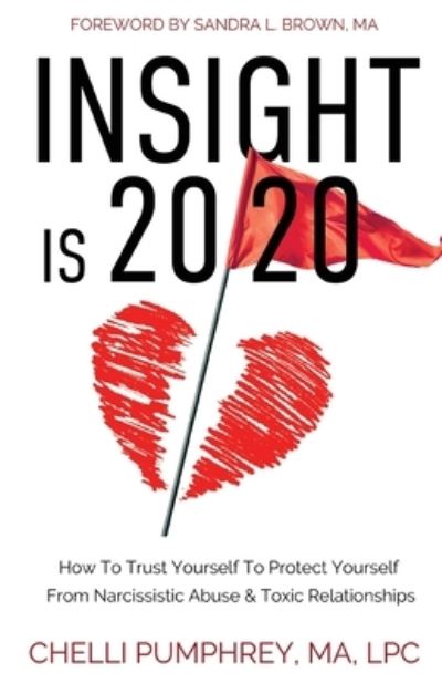 Cover for Chelli Pumphrey Ma Lpc · Insight is 20/20 (Paperback Book) (2022)