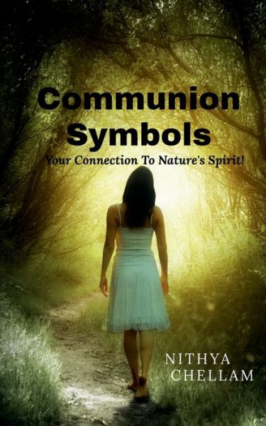 Cover for Nithya Chellam · Communion Symbols: Your connection to Nature's Spirit (Paperback Book) (2021)