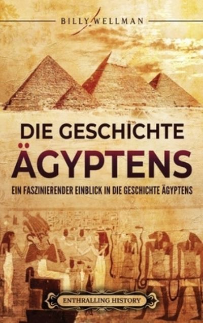 Cover for Billy Wellman · Die Geschichte Ägyptens (Bok) (2023)