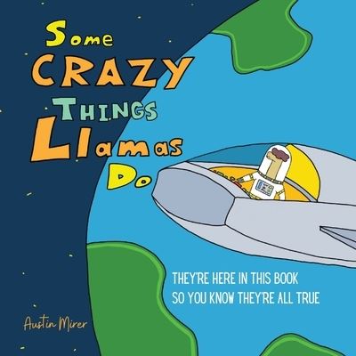 Cover for Austin Mirer · Some Crazy Things Llamas Do (Paperback Book) (2022)