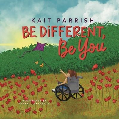 Cover for Kait Parrish · Be Different, Be You (Book) (2023)