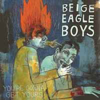 Cover for Beige Eagle Boys · You're Gonna Get Yours (LP) (2014)