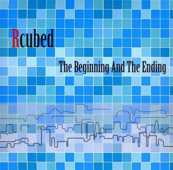Beginning & Ending - R Cubed - Música - CD Baby - 0029882562109 - 1 de maio de 2013