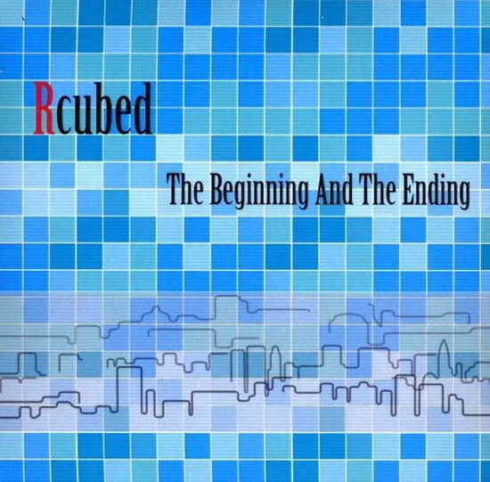 Beginning & Ending - R Cubed - Muziek - CD Baby - 0029882562109 - 1 mei 2013