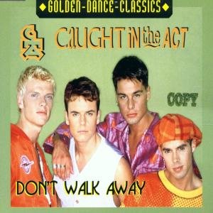 Cover for Caught in the Act · Dont Walk Away (MCD) (2000)