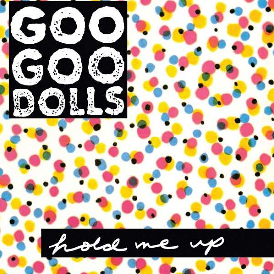 Cover for Goo Goo Dolls · Hold Me Up (LP) [Reissue edition] (2017)