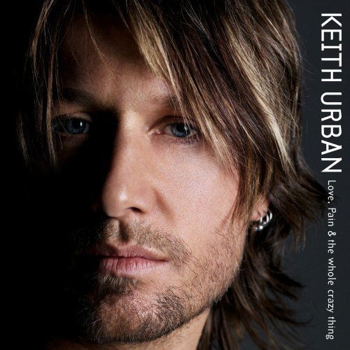 Cover for Keith Urban · Love, Pain &amp; the Whole Crazy (CD) (2006)
