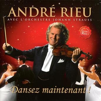 Dansez Maintenant - Andre Rieu Avec L'orchestre Johann Strauss - Musik - POLYDOR - 0602527879109 - 1. Dezember 2011