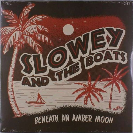 Beneath An Amber Moon - Slowey And The Boats - Musiikki - HI-TIDE - 0612608036109 - perjantai 26. heinäkuuta 2019