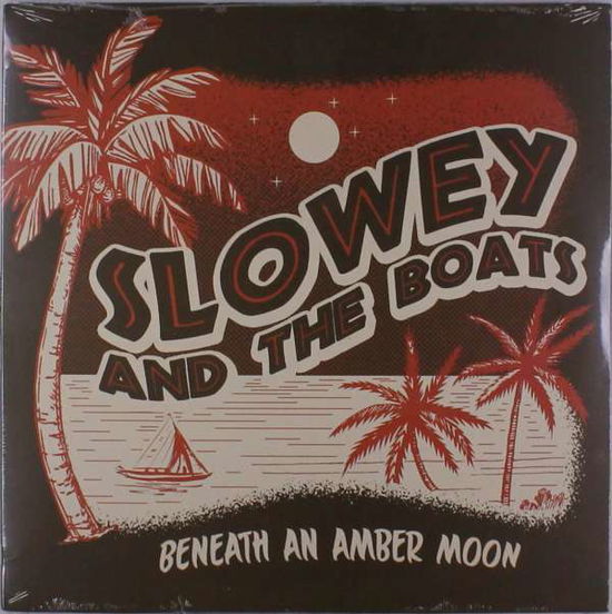 Beneath An Amber Moon - Slowey And The Boats - Musik - HI-TIDE - 0612608036109 - 26. juli 2019