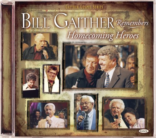 Cover for Bill Gaither · Remembers Homecoming Heroes (CD) [Enhanced edition] (2011)