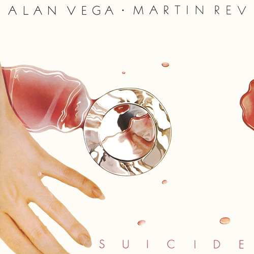 Alan Vega Martin Rev - Suicide - Muziek - SUPERIOR VIADUCT - 0855985006109 - 6 januari 2017