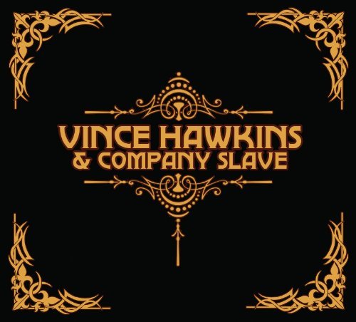 Vince Hawkins & Company Slave - Vince Hawkins - Musik - GROOVEYARD - 0884501448109 - 16. Dezember 2010