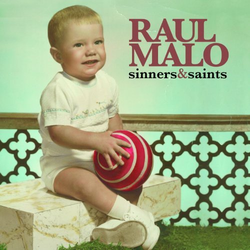 Cover for Raul Malo · Sinners &amp; Saints (CD) (2010)