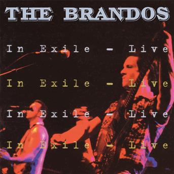 Cover for The Brandos · In Exile Live (CD) [Reissue edition] (2019)