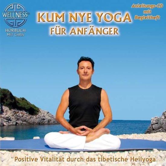 Kum Nye Yoga Fur Anfanger: Positive Vitalitat - Chris - Music - COOLMUSIC - 4029378120109 - April 4, 2014