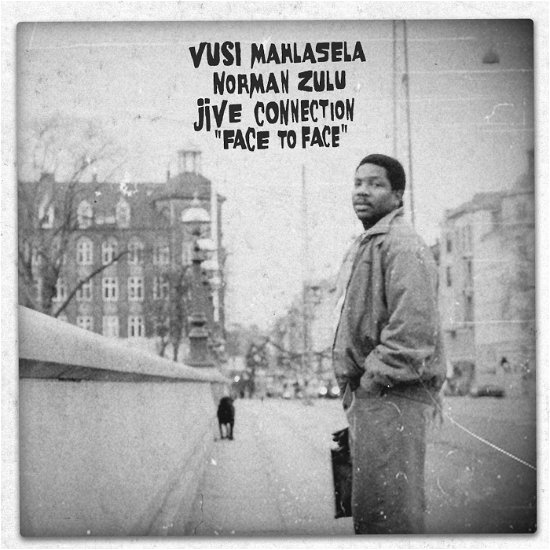 Cover for Vusi Mahlasela / Norman Zulu / Jive Connection · Face To Face (LP) (2023)