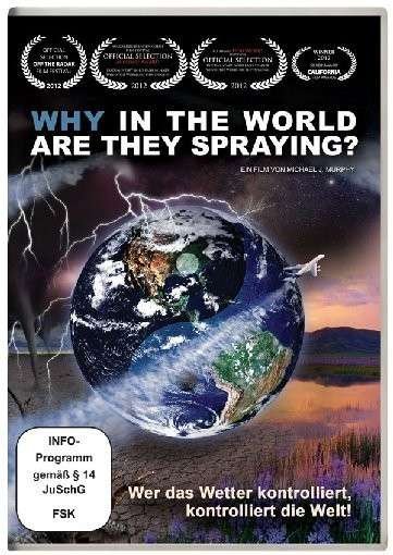 Cover for Murphy,michael / Kolsky,barry · Why in the World Are They Spraying (DVD) (2013)