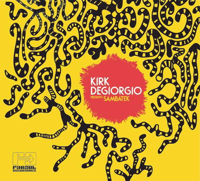 Cover for Kirk Degiorgio · Sambatek (CD) [Japan Import edition] (2013)