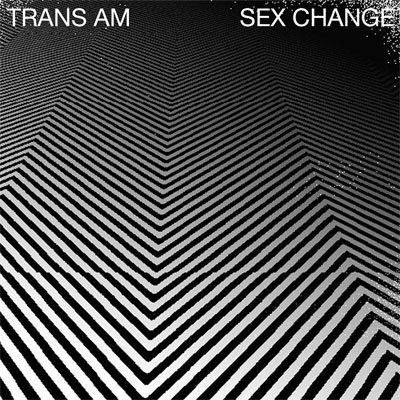 Cover for Trans Am · Sex Change (CD) [Japan Import edition] (2014)