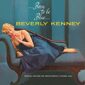 Cover for Beverly Kenney · Born to Be Blue (CD) [Japan Import edition] (2020)