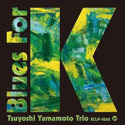 Cover for Tsuyoshi -Trio- Yamamoto · Blues For K Vol.1 (LP) [Japan Import edition] (2022)
