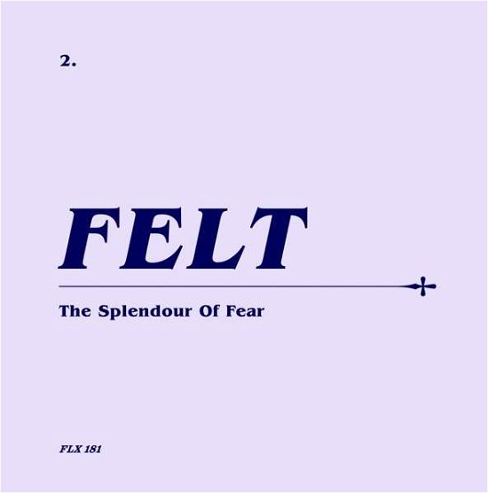 The Splendour Of Fear (Remastered Cd & 7 Inch Vinyl Boxset) - Felt - Muziek - CHERRY RED - 5013929078109 - 23 februari 2018