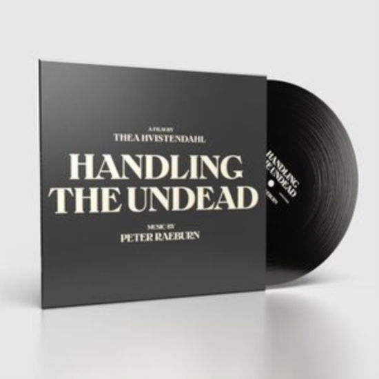 Handling The Undead - Original Soundtrack From Motion Picture - Peter Raeburn - Music - NOWEVER RECORDS - 5037300077109 - August 16, 2024