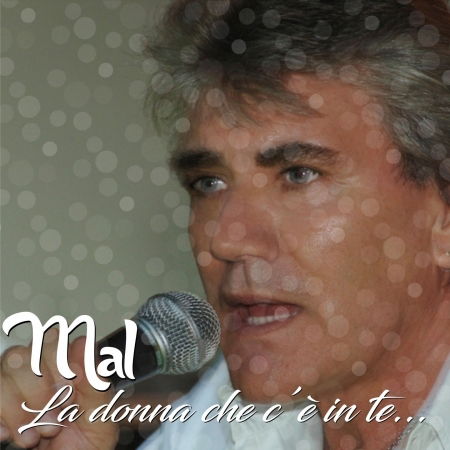 Cover for Mal · La Donna Che C'e in Te (CD) (2017)