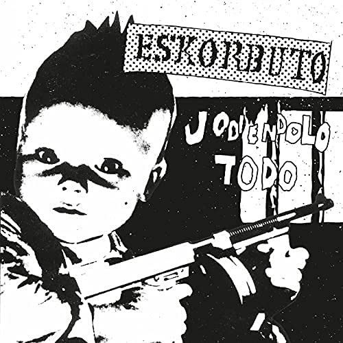 Cover for Eskorbuto · Jodiendolo Todo (CD) [Remastered edition] (2021)