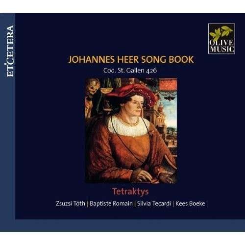 Cover for Tetraktys · Johannes Heer Songbook Cod St. Gallen 426 (CD) (2014)