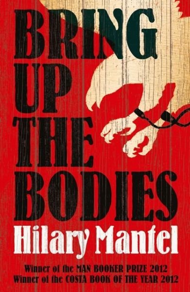 Cover for Hilary Mantel · Bring Up the Bodies - The Wolf Hall Trilogy (Taschenbuch) (2013)