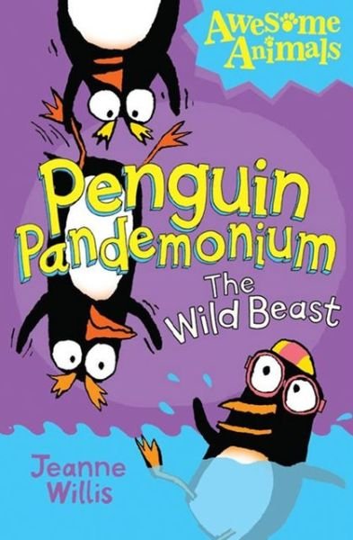 Cover for Jeanne Willis · Penguin Pandemonium - The Wild Beast - Awesome Animals (Paperback Book) [Epub edition] (2013)