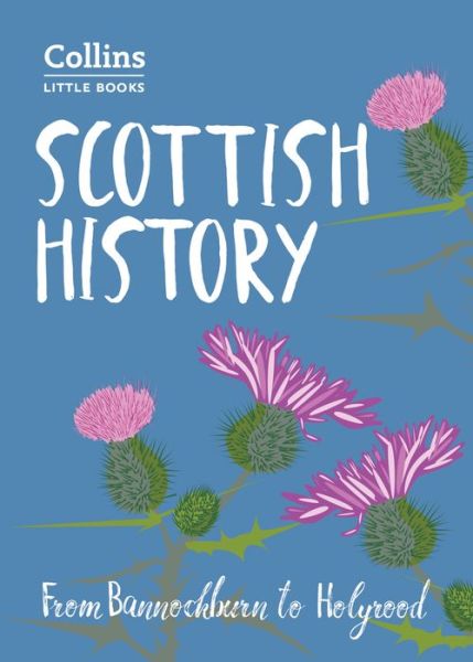 Cover for John Abernethy · Scottish History: From Bannockburn to Holyrood - Collins Little Books (Paperback Bog) [2 Revised edition] (2017)