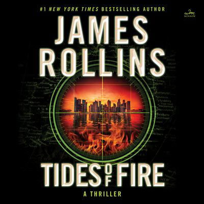 Tides of Fire CD - James Rollins - Music - HarperAudio - 9780062893109 - August 15, 2023