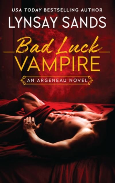 Cover for Lynsay Sands · Bad Luck Vampire: An Argeneau Novel - An Argeneau Novel (Paperback Bog) (2023)