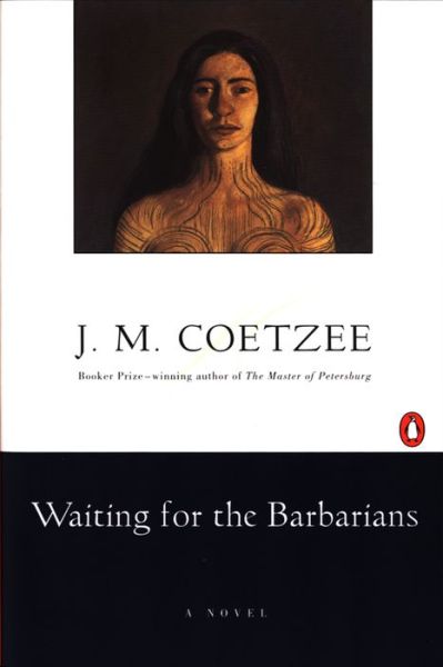 Waiting for the Barbarians: a Novel - J.m. Coetzee - Books - Penguin Books - 9780140061109 - April 29, 1982