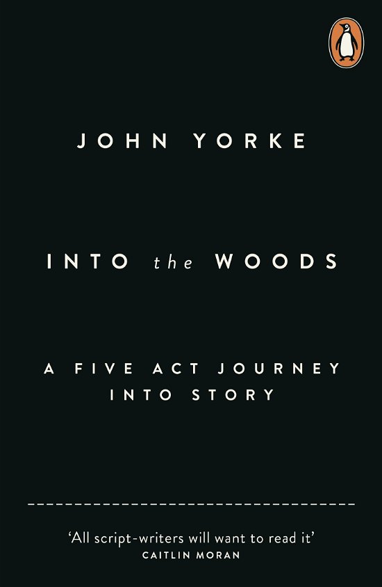 Cover for John Yorke · Into The Woods: How Stories Work and Why We Tell Them (Pocketbok) (2014)