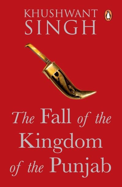 Cover for Khushwant Singh · The Fall of the Kingdom of the Punjab (Paperback Book) (2017)